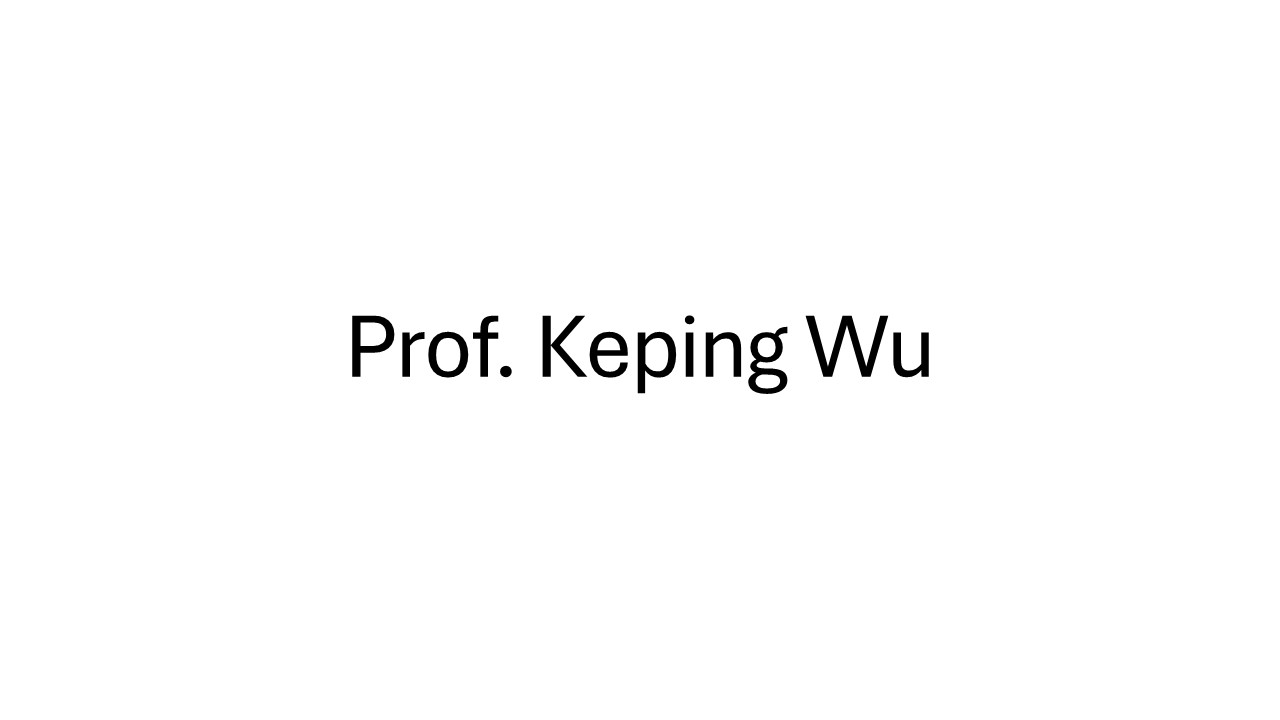 Prof. Keping Wu